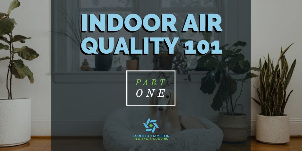 Indoor Air Quality 101 - Part 1