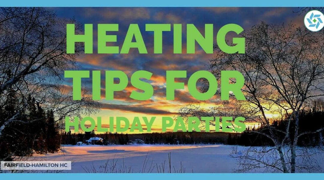 Heating Advice For Holiday Parties