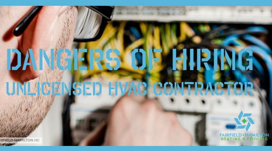 Dangers of Hiring an Unlicensed HVAC Contractor